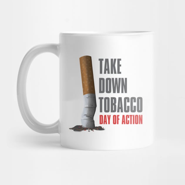 Take Down Tobacco Day – April by irfankokabi